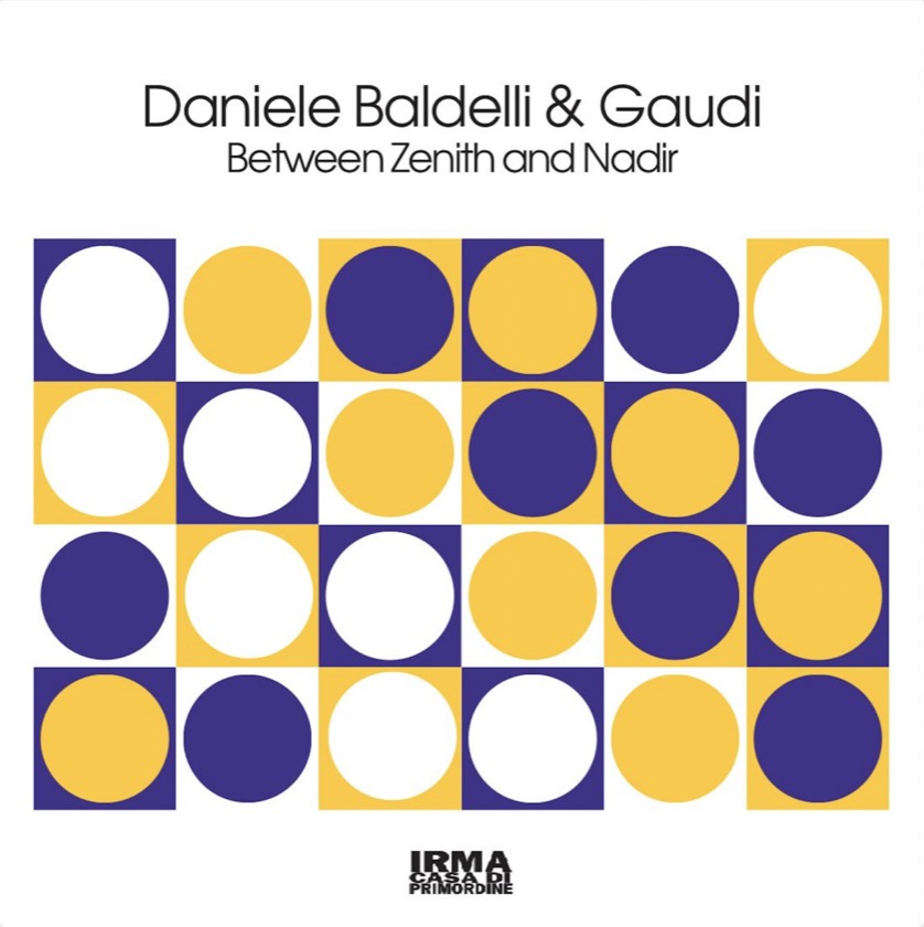 Daniele Baldelli & Gaudi - Between Zenith and Nadir - BestNewMusic2025 - New Music 2025 > Q3 > W27