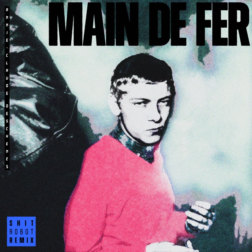 Annie-Claude Deschênes - Main de Fer (Shit Robot Remix) - BestNewMusic2025 - New Music 2025 > Q3 > W34