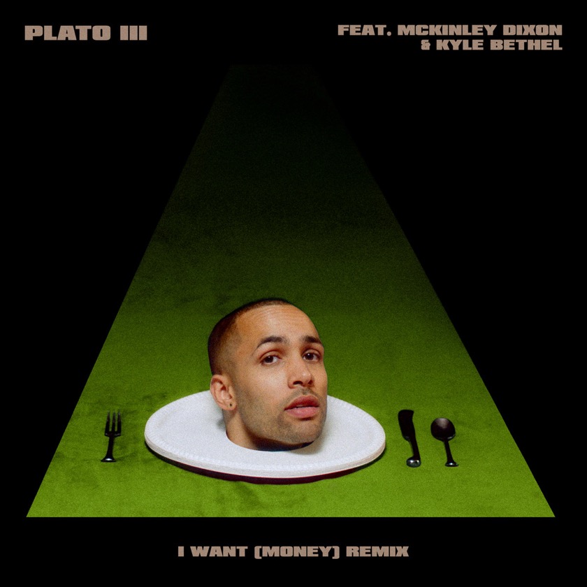 Plato III - I Want (Money) Remix (feat. McKinley Dixon, Kyle Bethel) - BestNewMusic2025 - New Music 2025 > Q4 > W50