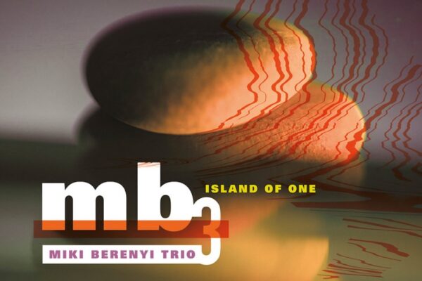 Miki Berenyi Trio - Island Of One - BestNewMusic2026 - New Music 2026 > Q1 > W13