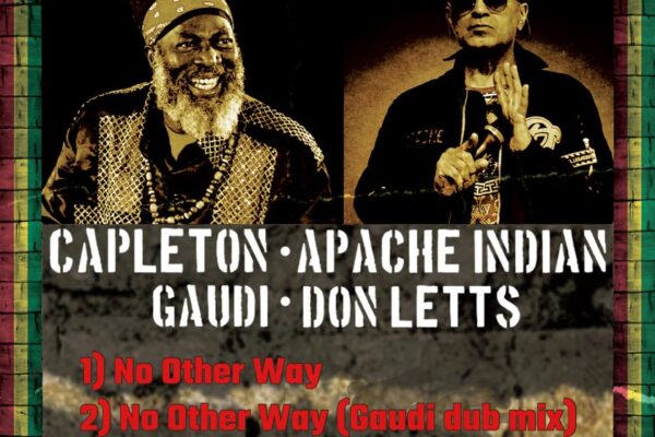 CAPLETON, APACHE INDIAN, GAUDI, DON LETTS - No Other Way - BestNewMusic2026 - New Music 2026 > Q2 > W17