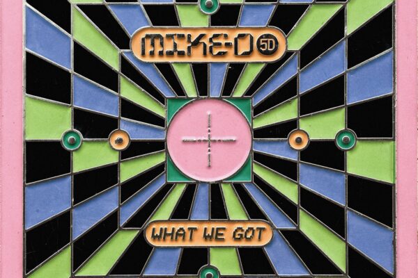 Mike D - What We Got - BestNewMusic2026 - New Music 2026 > Q2 > W21