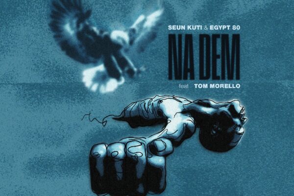 Seun Kuti & Egypt80 - Na Dem feat. Tom Morello - BestNewMusic2026 - New Music 2026 > Q2 > W23