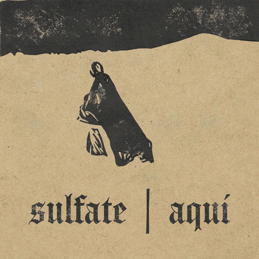Sulfate - Aqui - BestNewMusic2026 - New Music 2026 > Q3 > W32